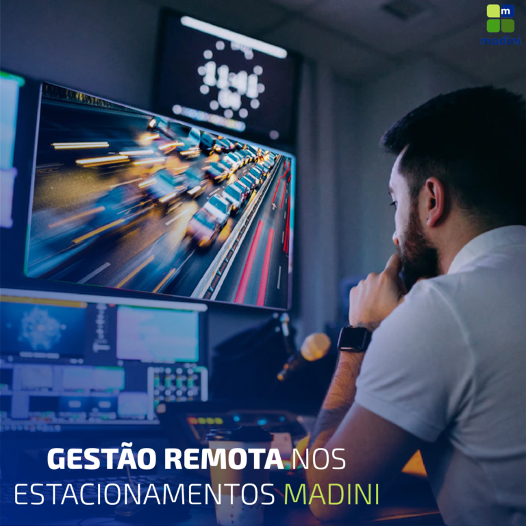 Gestão Remota nos Estacionamentos Madini - Madini Estacionamentos
