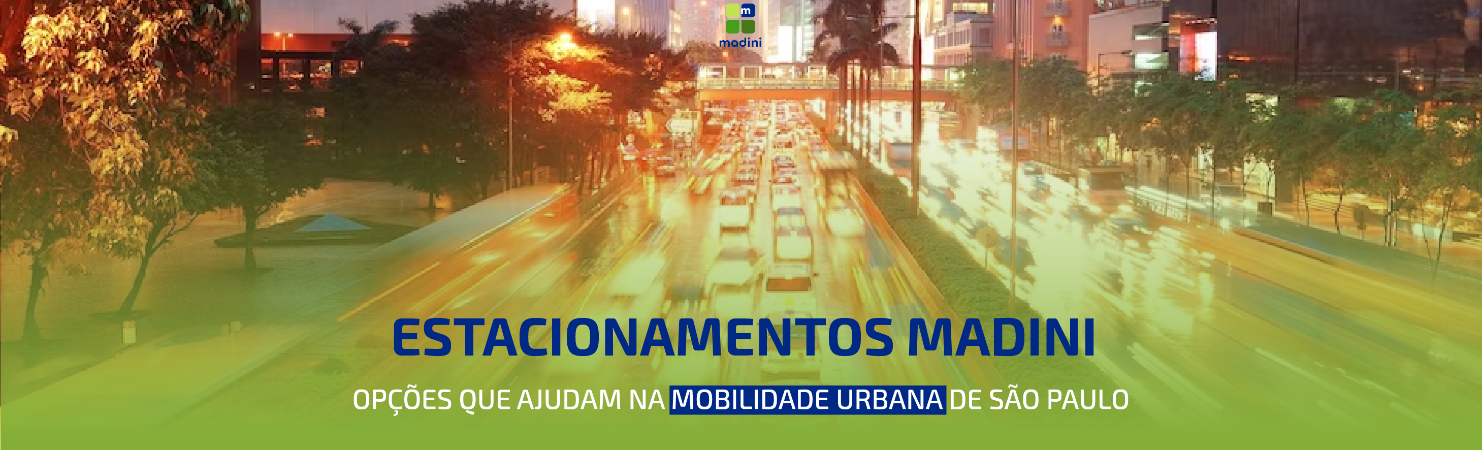 Estacionamentos Madini – Opções que ajudam na mobilidade urbana de São Paulo