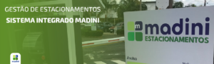 Gestão de estacionamentos – Sistema integrado Madini