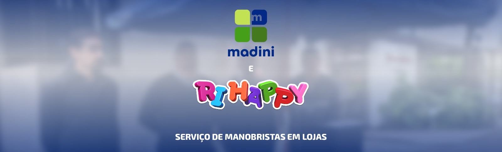 Madini e RiHappy: Serviço de Manobristas em Lojas