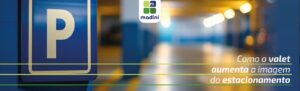 Read more about the article Como o valet aumenta a imagem do estacionamento