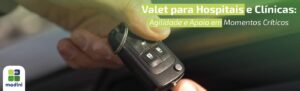 Read more about the article Valet para Hospitais e Clínicas: Agilidade e Apoio em Momentos Críticos