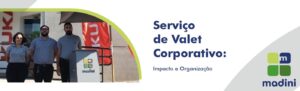 Read more about the article Serviço de Valet Corporativo: Impacto e Organização