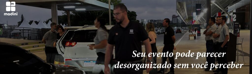 Gestão de Estacionamento para Eventos: Evite Falhas e Eleve a Experiência com a Madini